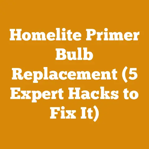 Homelite Primer Bulb Replacement (5 Expert Hacks to Fix It)