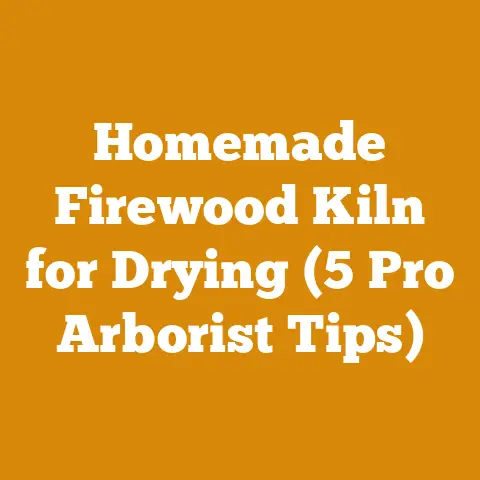 Homemade Firewood Kiln for Drying (5 Pro Arborist Tips)