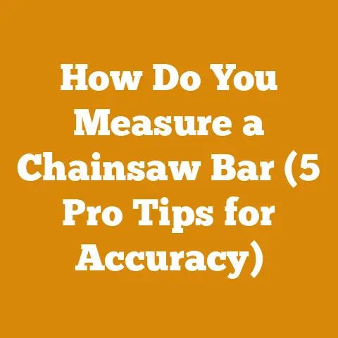 How Do You Measure a Chainsaw Bar (5 Pro Tips for Accuracy)