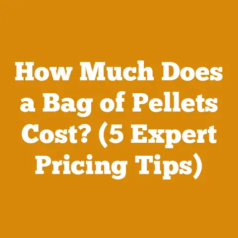 How Much Does a Bag of Pellets Cost? (5 Expert Pricing Tips)