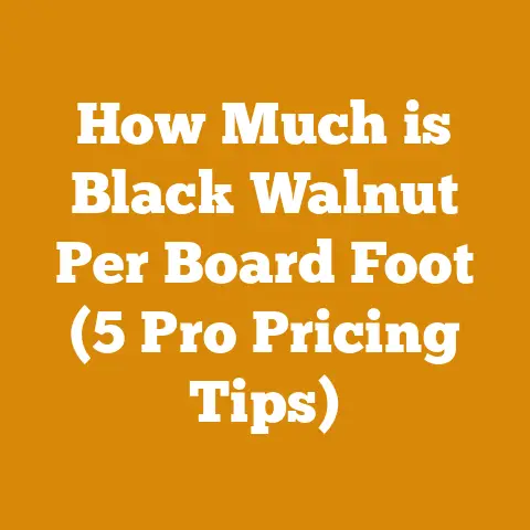 How Much is Black Walnut Per Board Foot (5 Pro Pricing Tips)
