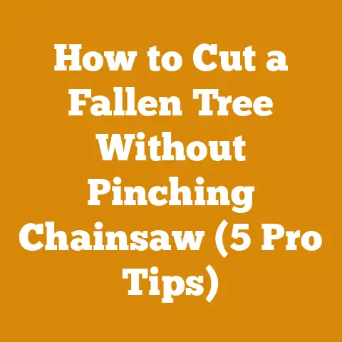 How to Cut a Fallen Tree Without Pinching Chainsaw (5 Pro Tips)