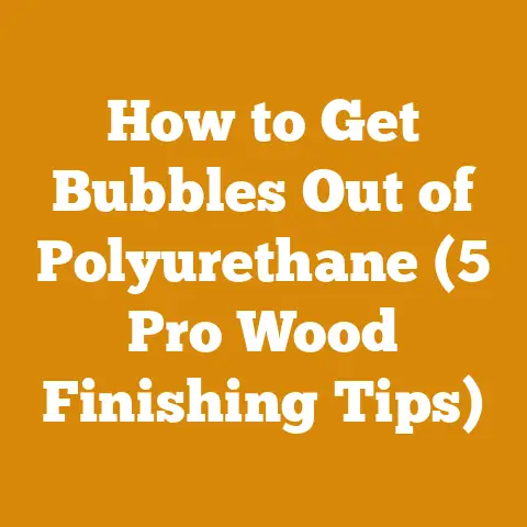 How to Get Bubbles Out of Polyurethane (5 Pro Wood Finishing Tips)