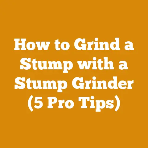 How to Grind a Stump with a Stump Grinder (5 Pro Tips)