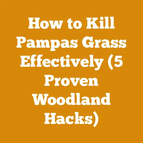 How to Kill Pampas Grass Effectively (5 Proven Woodland Hacks)