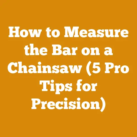 How to Measure the Bar on a Chainsaw (5 Pro Tips for Precision)