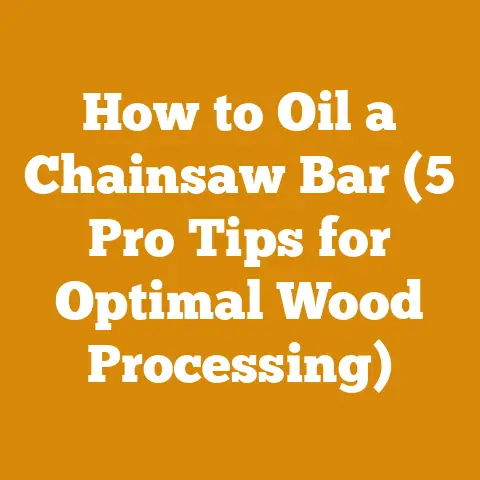 How to Oil a Chainsaw Bar (5 Pro Tips for Optimal Wood Processing)