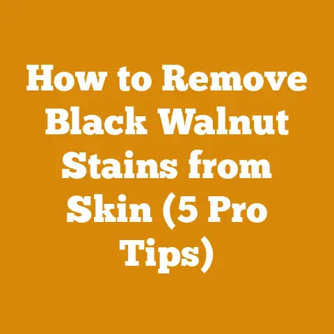 How to Remove Black Walnut Stains from Skin (5 Pro Tips)