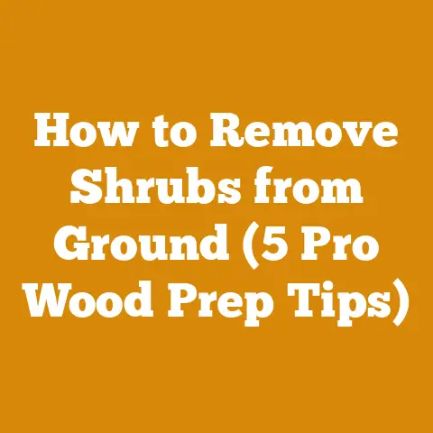How to Remove Shrubs from Ground (5 Pro Wood Prep Tips)