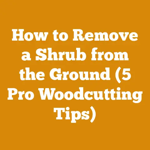 How to Remove a Shrub from the Ground (5 Pro Woodcutting Tips)
