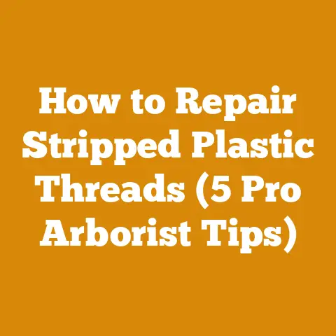 How to Repair Stripped Plastic Threads (5 Pro Arborist Tips)