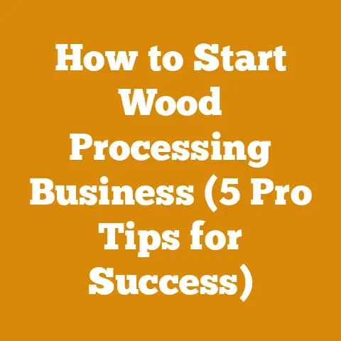 How to Start Wood Processing Business (5 Pro Tips for Success)