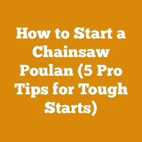 How to Start a Chainsaw Poulan (5 Pro Tips for Tough Starts)