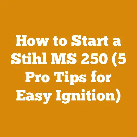 How to Start a Stihl MS 250 (5 Pro Tips for Easy Ignition)
