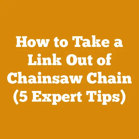 How to Take a Link Out of Chainsaw Chain (5 Expert Tips)