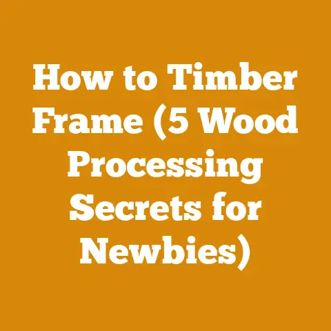 How to Timber Frame (5 Wood Processing Secrets for Newbies)