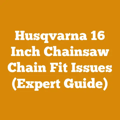 Husqvarna 16 Inch Chainsaw Chain Fit Issues (Expert Guide)