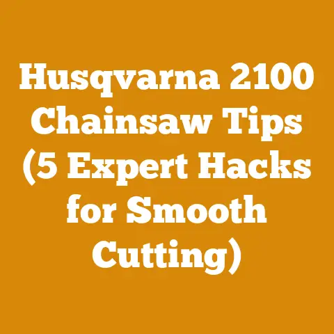 Husqvarna 2100 Chainsaw Tips (5 Expert Hacks for Smooth Cutting)