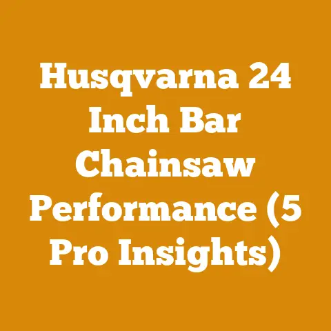 Husqvarna 24 Inch Bar Chainsaw Performance (5 Pro Insights)