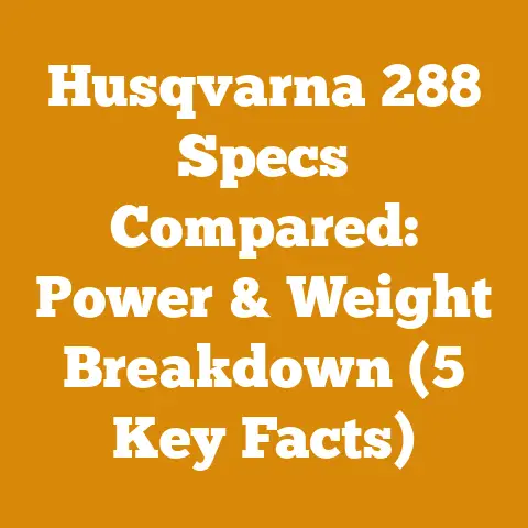 Husqvarna 288 Specs Compared: Power & Weight Breakdown (5 Key Facts)