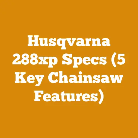 Husqvarna 288xp Specs (5 Key Chainsaw Features)