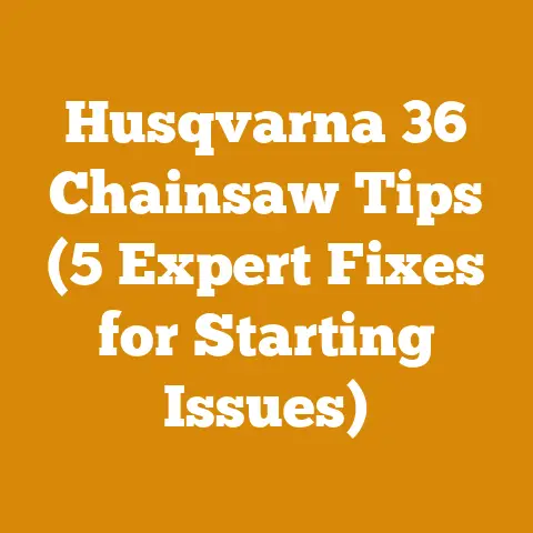 Husqvarna 36 Chainsaw Tips (5 Expert Fixes for Starting Issues)