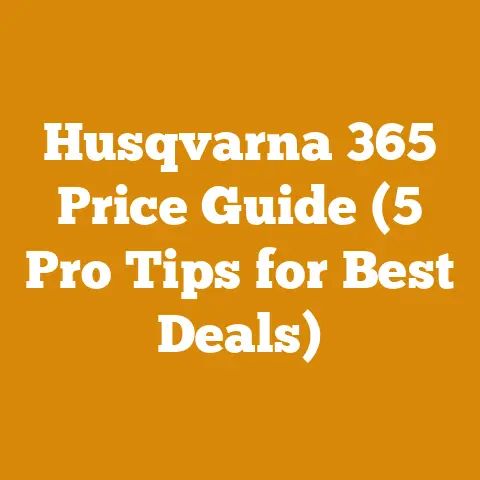 Husqvarna 365 Price Guide (5 Pro Tips for Best Deals)