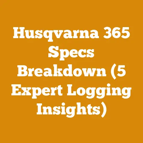 Husqvarna 365 Specs Breakdown (5 Expert Logging Insights)