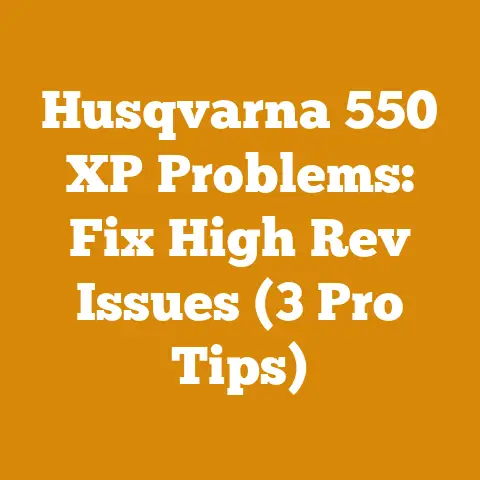 Husqvarna 550 XP Problems: Fix High Rev Issues (3 Pro Tips)