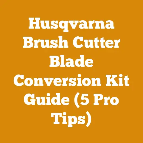 Husqvarna Brush Cutter Blade Conversion Kit Guide (5 Pro Tips)