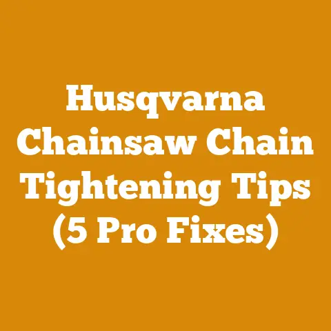 Husqvarna Chainsaw Chain Tightening Tips (5 Pro Fixes)