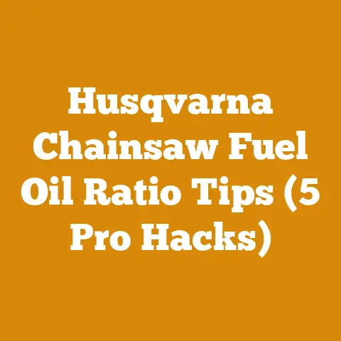 Husqvarna Chainsaw Fuel Oil Ratio Tips (5 Pro Hacks)