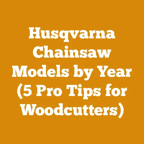 Husqvarna Chainsaw Models by Year (5 Pro Tips for Woodcutters)