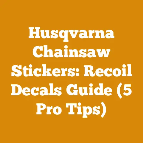 Husqvarna Chainsaw Stickers: Recoil Decals Guide (5 Pro Tips)