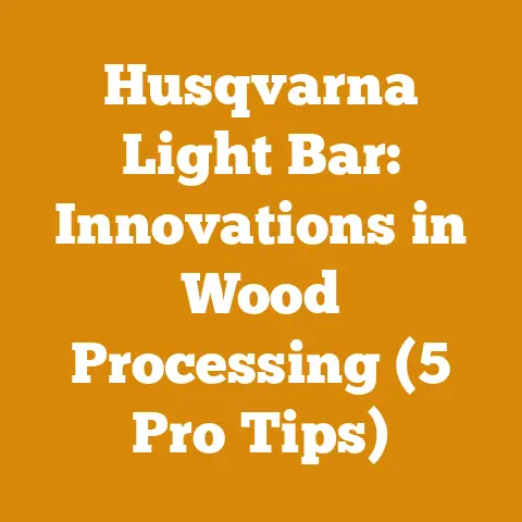 Husqvarna Light Bar: Innovations in Wood Processing (5 Pro Tips)