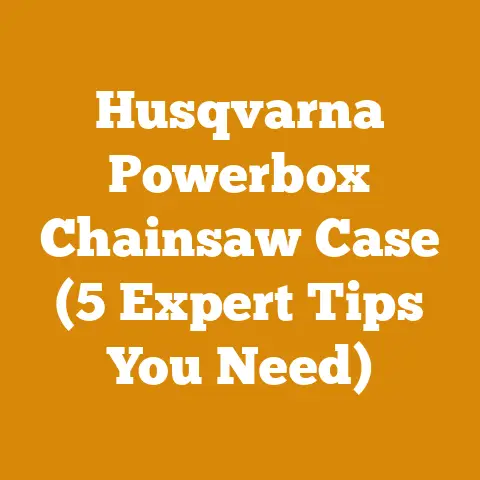 Husqvarna Powerbox Chainsaw Case (5 Expert Tips You Need)