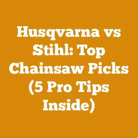 Husqvarna vs Stihl: Top Chainsaw Picks (5 Pro Tips Inside)