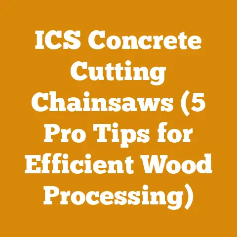 ICS Concrete Cutting Chainsaws (5 Pro Tips for Efficient Wood Processing)