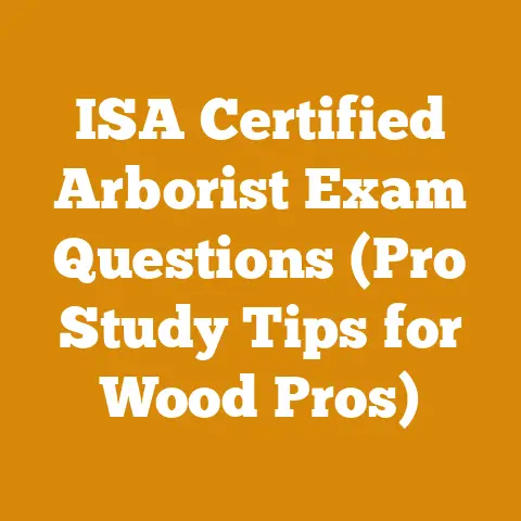 ISA Certified Arborist Exam Questions (Pro Study Tips for Wood Pros)
