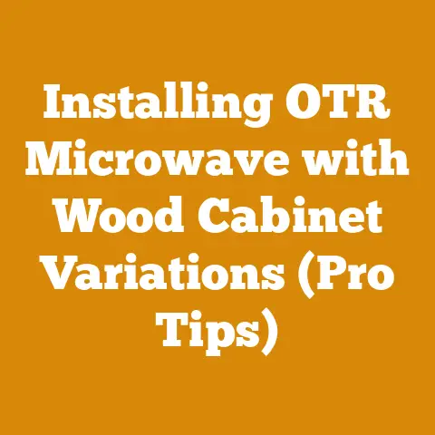 Installing OTR Microwave with Wood Cabinet Variations (Pro Tips)