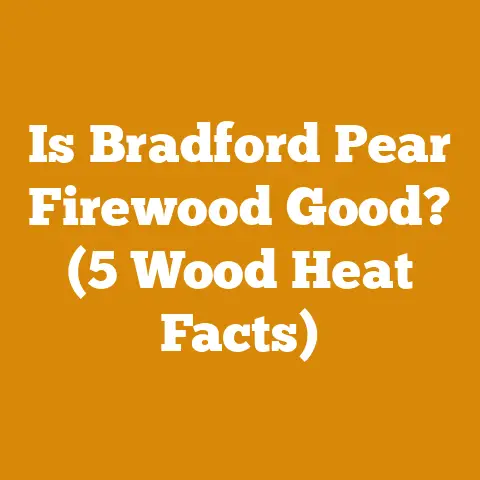 Is Bradford Pear Firewood Good? (5 Wood Heat Facts)