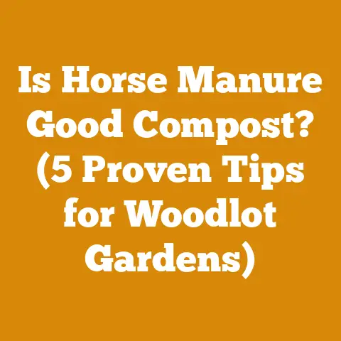 Is Horse Manure Good Compost? (5 Proven Tips for Woodlot Gardens)