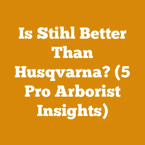 Is Stihl Better Than Husqvarna? (5 Pro Arborist Insights)