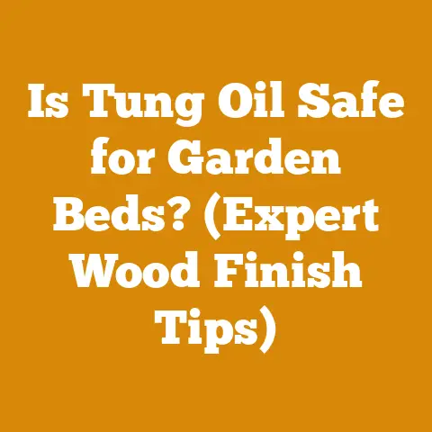 Is Tung Oil Safe for Garden Beds? (Expert Wood Finish Tips)