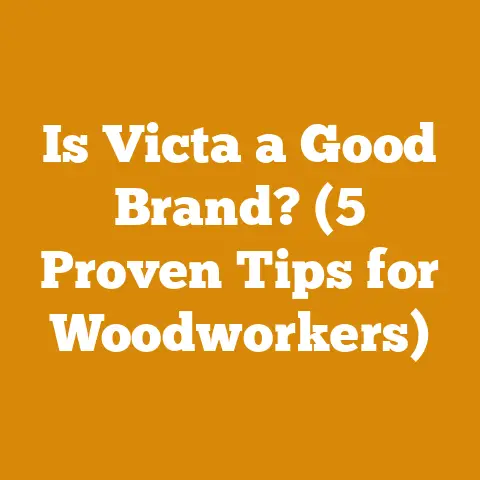 Is Victa a Good Brand? (5 Proven Tips for Woodworkers)