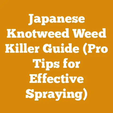 Japanese Knotweed Weed Killer Guide (Pro Tips for Effective Spraying)
