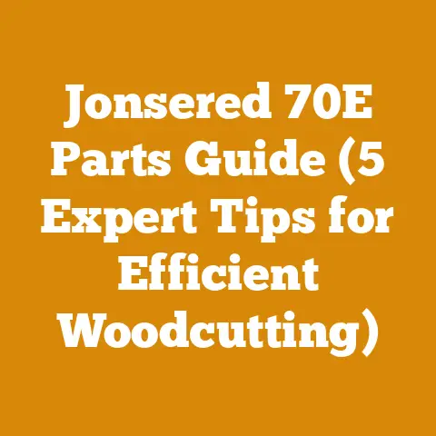 Jonsered 70E Parts Guide (5 Expert Tips for Efficient Woodcutting)