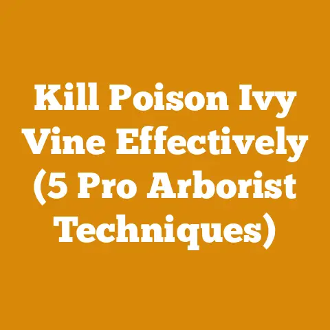 Kill Poison Ivy Vine Effectively (5 Pro Arborist Techniques)
