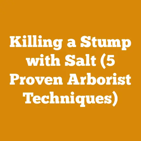 Killing a Stump with Salt (5 Proven Arborist Techniques)