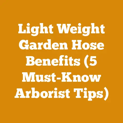 Light Weight Garden Hose Benefits (5 Must-Know Arborist Tips)